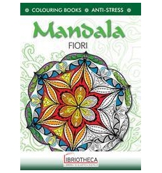 MANDALA DI FIORI. ANTISTRESS