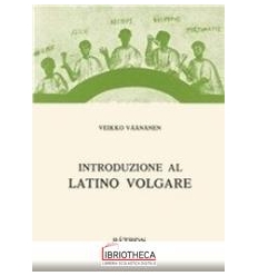 INTRODUZIONE AL LATINO VOLGARE