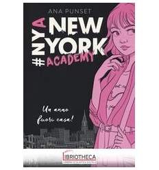 NEW YORK ACADEMY. UN ANNO FUORI CASA!