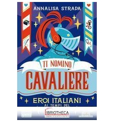 Ti nomino cavaliere