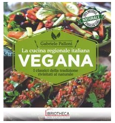 LA CUCINA REGIONALE ITALIANA VEGANA