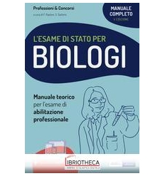 ESAME DI STATO PER BIOLOGI MANUALE COMPL