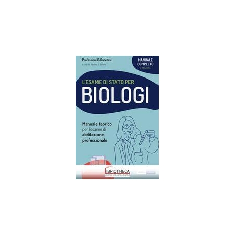 ESAME DI STATO PER BIOLOGI MANUALE COMPL