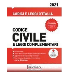 CODICE CIVILE LEGGI COMPL. 2021