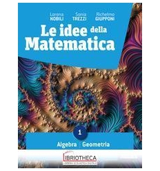 IDEE DELLA MATEMATICA 1 ED. MISTA