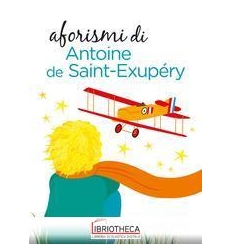 AFORISMI DI ANTOINE DE SAINT-EXUPÉRY