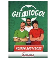 GLI AUTOGOL AGENDA 2021/2022