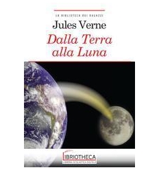 DALLA TERRA ALLA LUNA