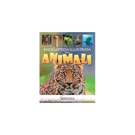 ENCICLOPEDIA ILLUSTRATA DEGLI ANIMALI