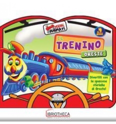 IL TRENINO ORESTE. EDIZ. A COLORI