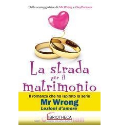 STRADA PER IL MATRIMONIO (LA)