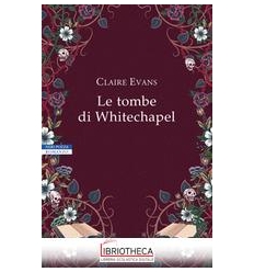 LE TOMBE DI WHITECHAPEL