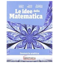 IDEE DELLA MATEMATICA ED. MISTA