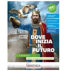 DOVE INIZIA IL FUTURO 1 ED. MISTA