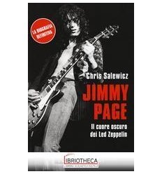 JIMMY PAGE. IL CUORE OSCURO DEI LED ZEPPELIN