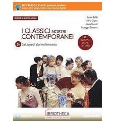 CLASSICI NOSTRI CONTEMPORANEI ED. NUOVO ESAME DI STATO 4 VOLUMI 3.1 ED. MISTA