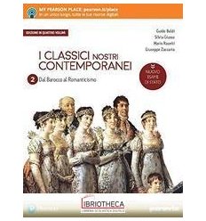 CLASSICI NOSTRI CONTEMPORANEI ED. NUOVO ESAME DI STATO 4 VOLUMI 2 ED. MISTA