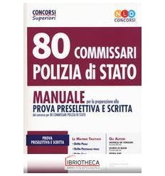 80 COMMISSARI POLIZIA DI STATO - MANUALE PER LA PREP