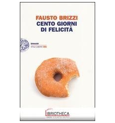 CENTO GIORNI DI FELICIT