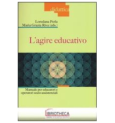 L'AGIRE EDUCATIVO