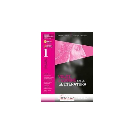 VOLTI E LUOGHI DELLA LETTERATURA. 1 + SCRITTURA CONF