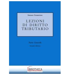 LEZIONI DI DIRITTO TRIBUTARIO. PARTE GENERALE - SECO