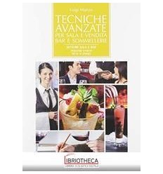 TECNICHE AVANZATE PER SALA E VENDITA BAR E SOMMELLERIE ED. MISTA