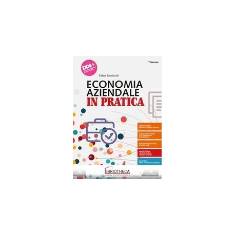 ECONOMIA AZIENDALE IN PRATICA N.E. ED. MISTA