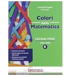 COLORI DELLA MATEMATICA ED. VERDE 5 ED. MISTA