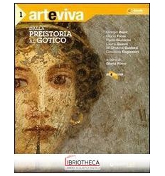 ARTEVIVA 1 - DALLA PREISTORIA AL GOTICO + I SIGNIFIC