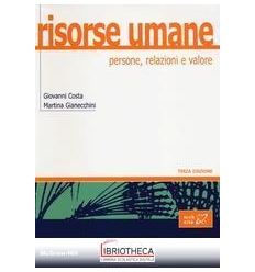 RISORSE UMANE. PERSONE, RELAZIONI E VALO