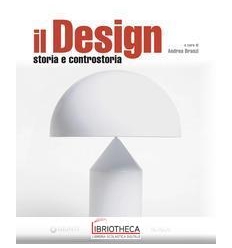 DESIGN. STORIA E CONTROSTORIA (IL)