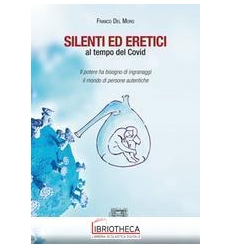 Silenti ed eretici al tempo del Covid