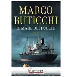 IL MARE DEI FUOCHI