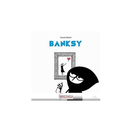 Banksy. Ediz. illustrata