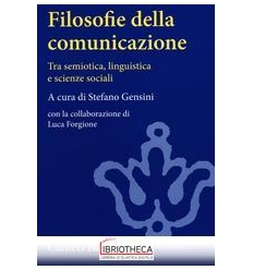 FILOSOFIE DELLA COMUNICAZIONE