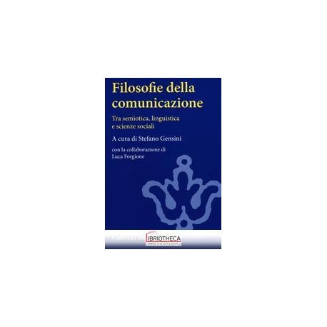 FILOSOFIE DELLA COMUNICAZIONE