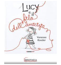 LUCY E IL FILO DELL'AMICIZIA