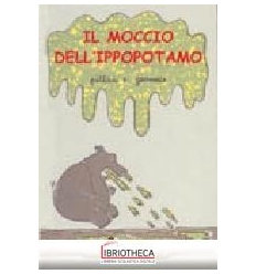 IL MOCCIO DELL'IPPOPOTAMO