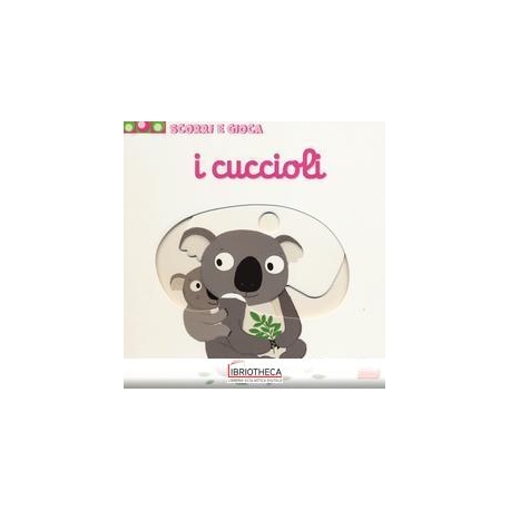 SCORRI E GIOCA - I CUCCIOLI