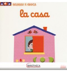 SCORRI E GIOCA - LA CASA