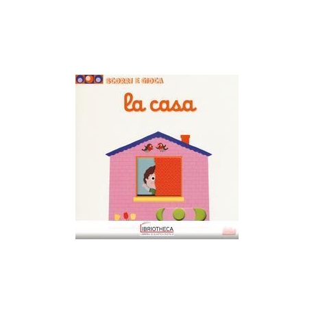 SCORRI E GIOCA - LA CASA