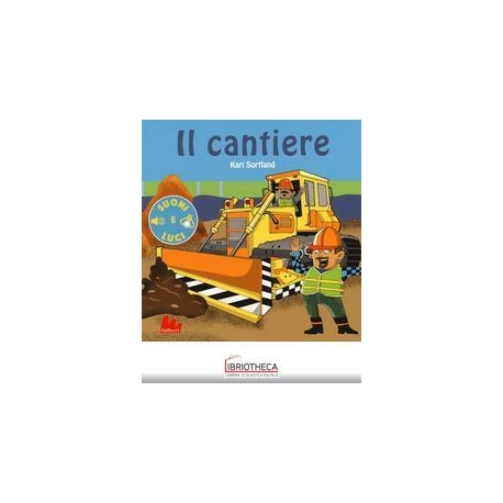 IL CANTIERE - CON LUCI E SUONI