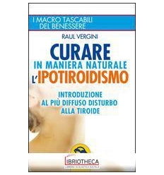 CURARE IN MANIERA NATURALE L'IPOTIROIDIS