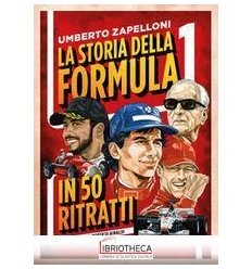 LA STORIA DELLA FORMULA 1 IN 5