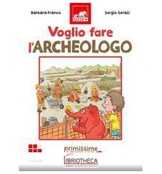 VOGLIO FARE L'ARCHEOLOGO