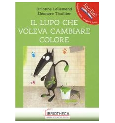 IL LUPO CHE VOLEVA CAMBIARE COLORE