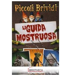 PICCOLI BRIVIDI. LA GUIDA MOSTRUOSA