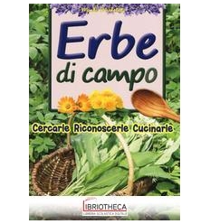 ERBE DI CAMPO. CERCARLE, RICONOSCERLE, C