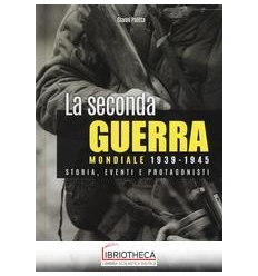 LA SECONDA GUERRA MONDIALE. STORIA, EVEN